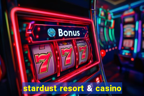 stardust resort & casino