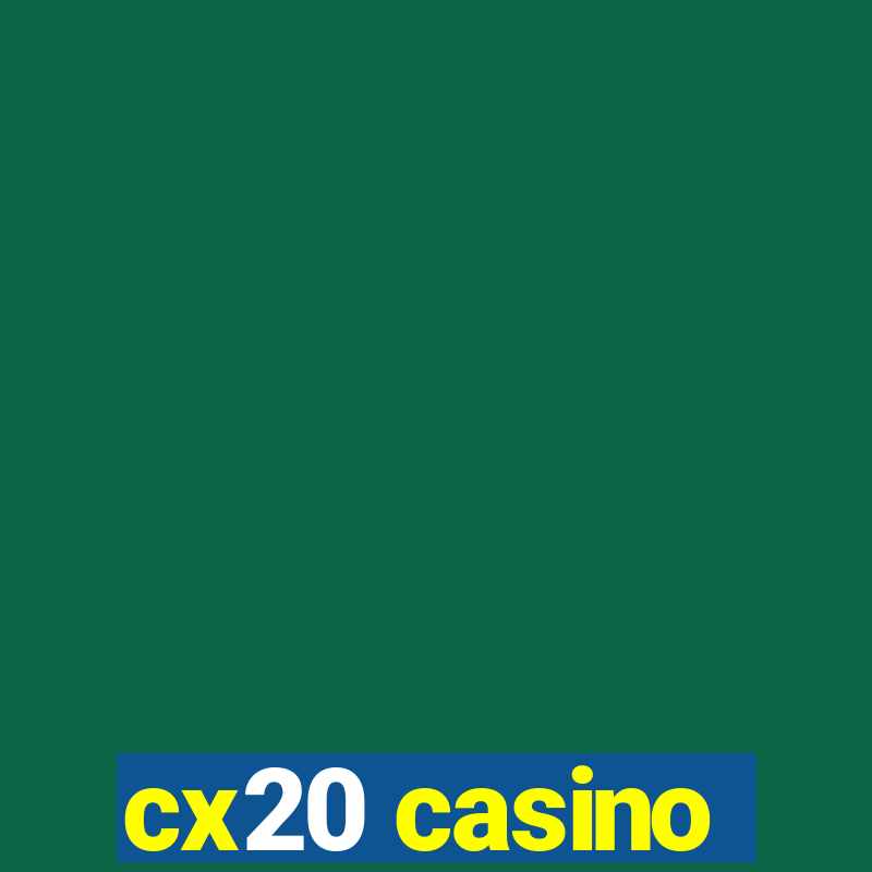 cx20 casino