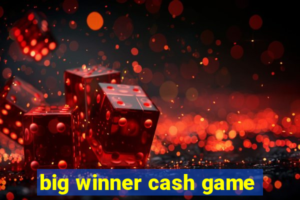 big winner cash game