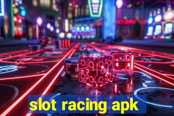 slot racing apk