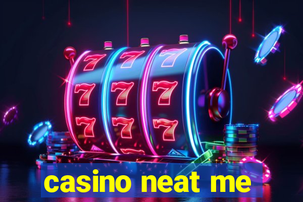 casino neat me