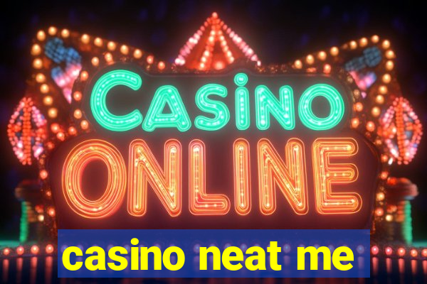 casino neat me