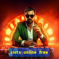 slots online free no download