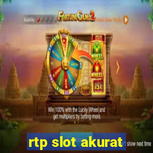 rtp slot akurat