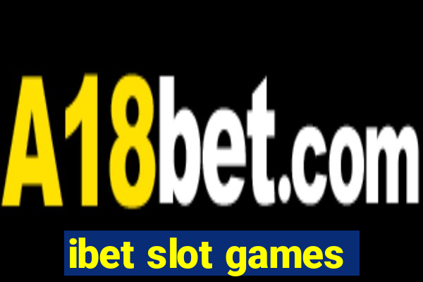 ibet slot games