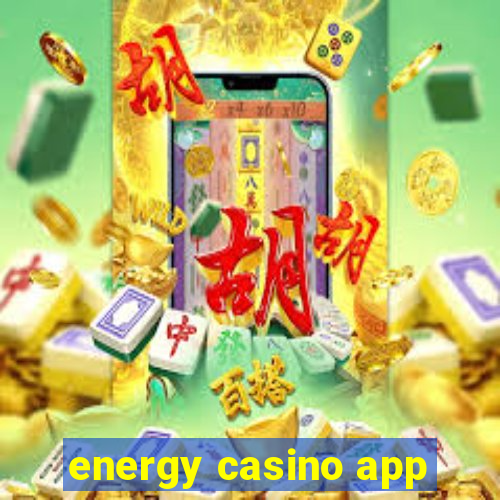 energy casino app