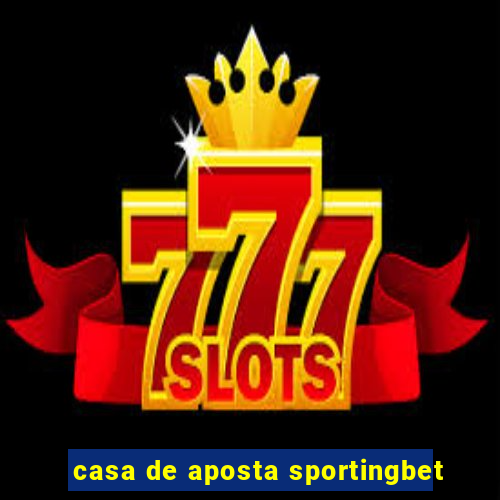 casa de aposta sportingbet