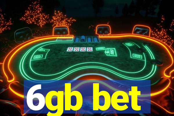 6gb bet