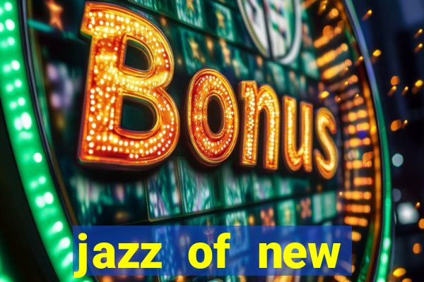 jazz of new orleans slot