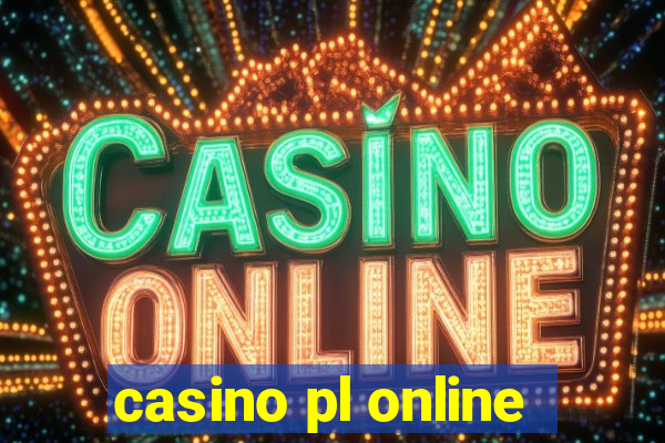 casino pl online