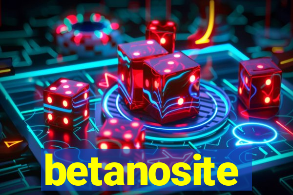 betanosite