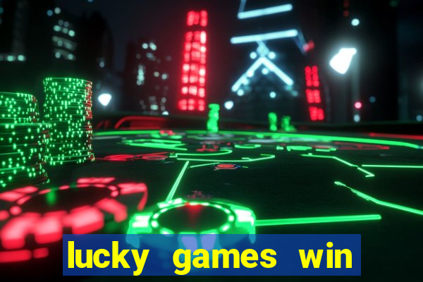 lucky games win real money gcash