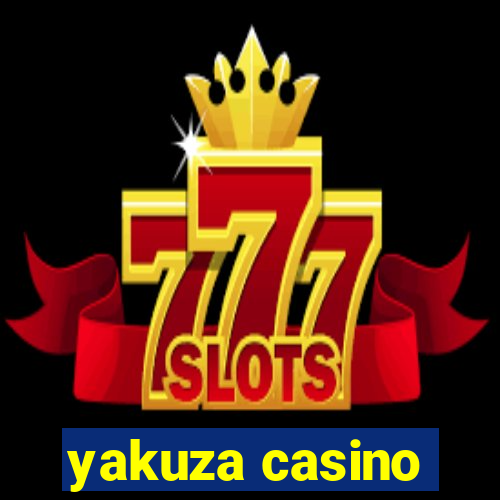 yakuza casino