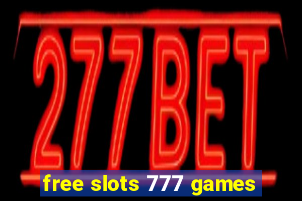 free slots 777 games