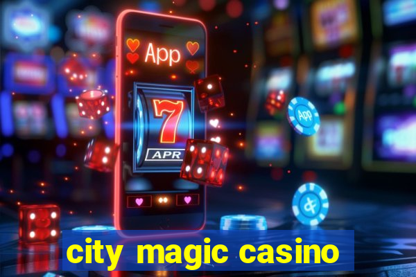 city magic casino