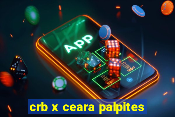 crb x ceara palpites