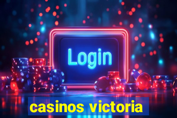 casinos victoria