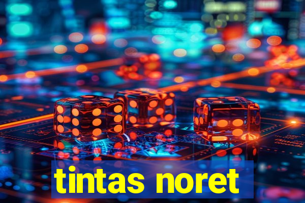 tintas noret