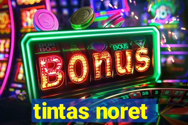 tintas noret