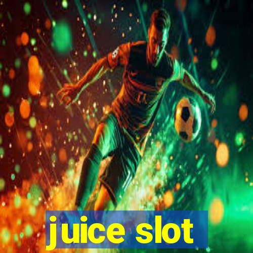 juice slot