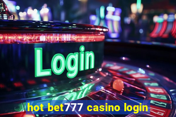 hot bet777 casino login