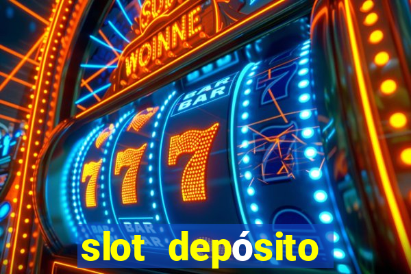 slot depósito mínimo 1 real