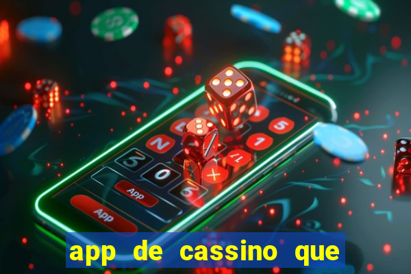 app de cassino que paga no cadastro