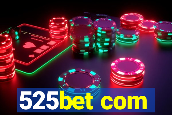 525bet com