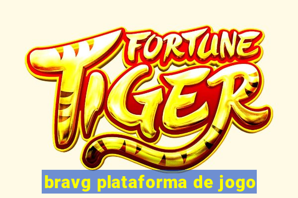 bravg plataforma de jogo