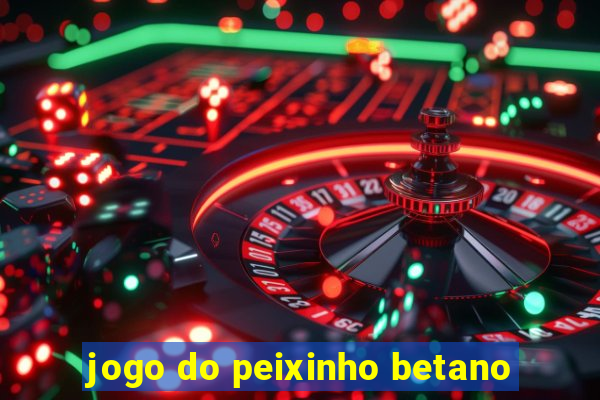 jogo do peixinho betano