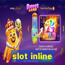 slot inline