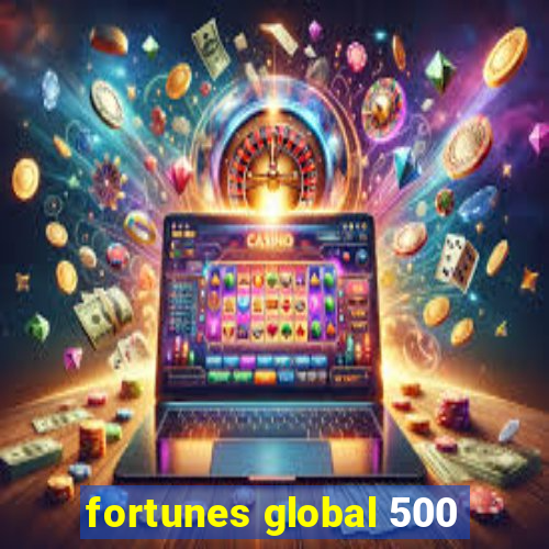 fortunes global 500