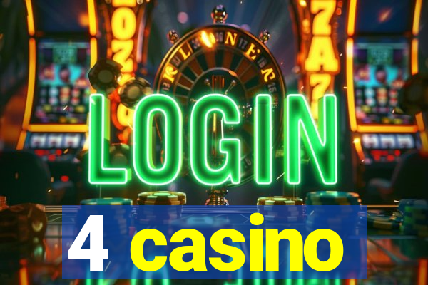 4 casino