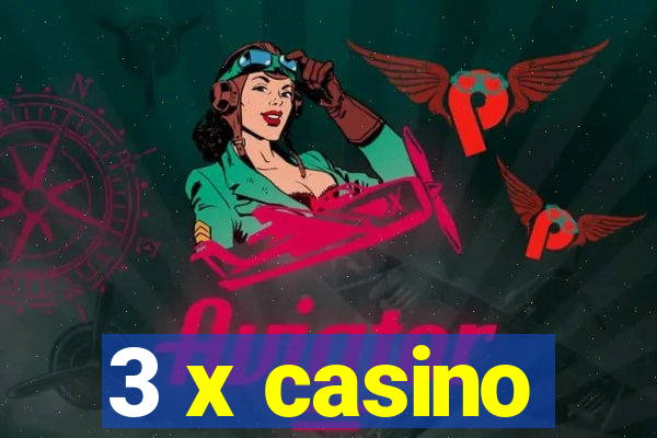 3 x casino