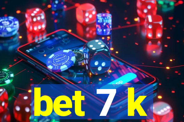 bet 7 k