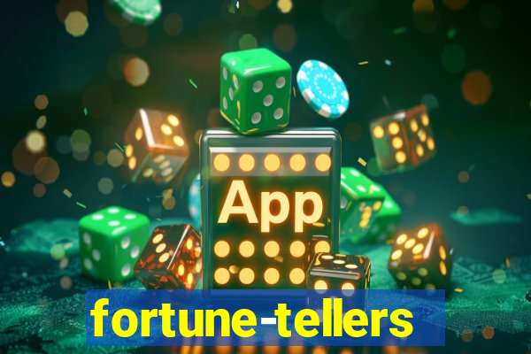 fortune-tellers