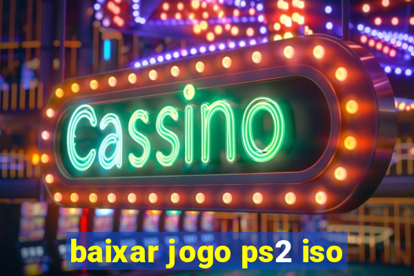 baixar jogo ps2 iso