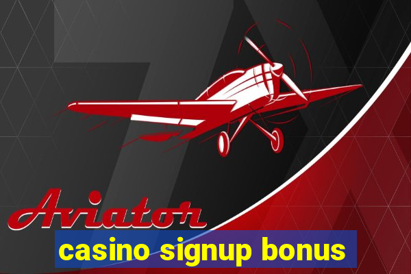 casino signup bonus