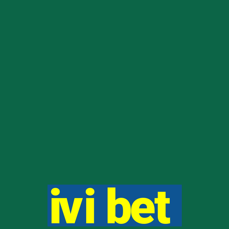 ivi bet