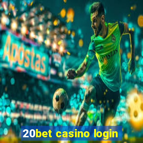 20bet casino login