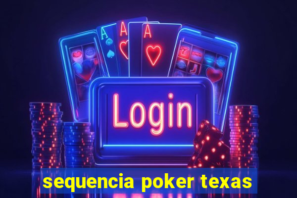 sequencia poker texas