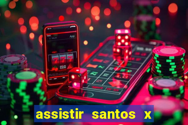 assistir santos x crb ao vivo futemax