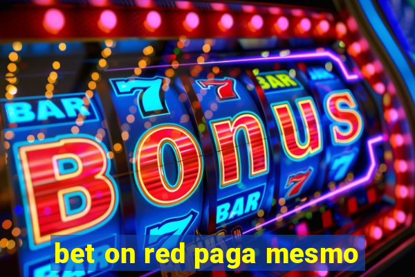 bet on red paga mesmo