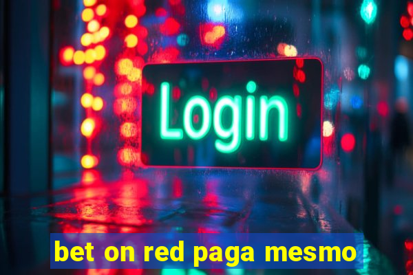 bet on red paga mesmo