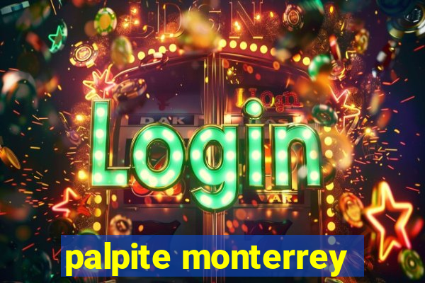 palpite monterrey