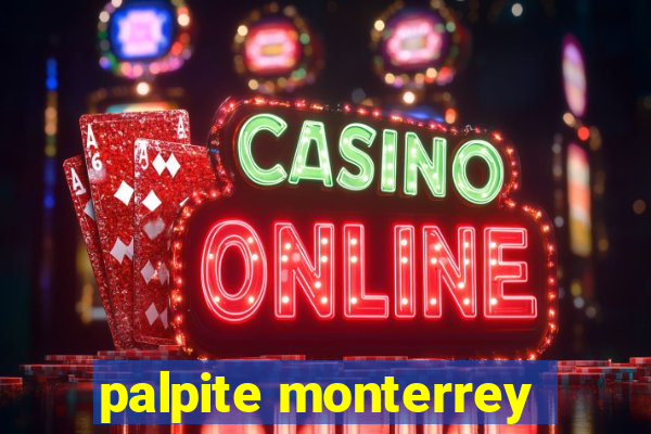 palpite monterrey