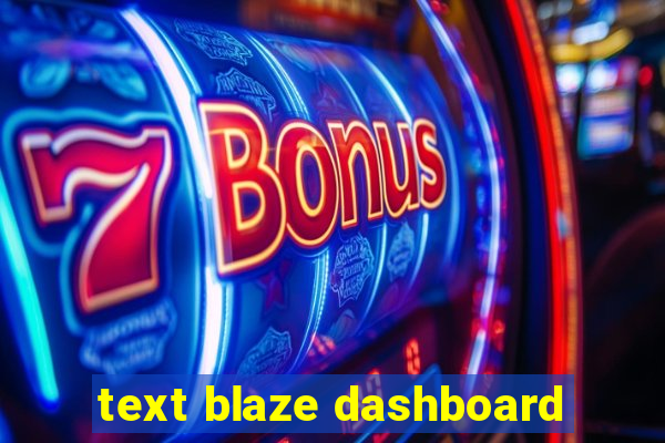 text blaze dashboard