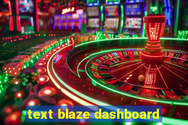 text blaze dashboard