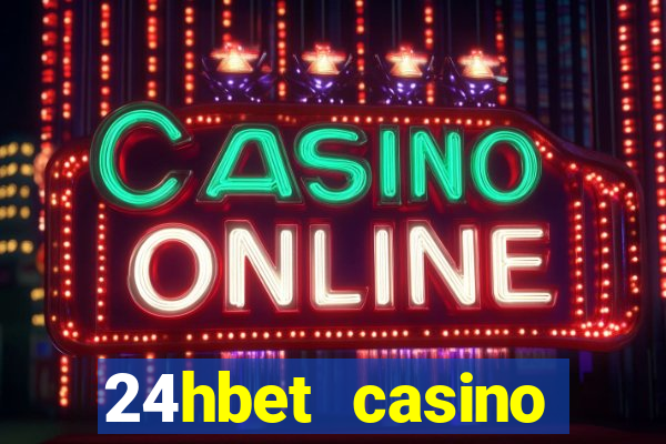 24hbet casino игровые автоматы