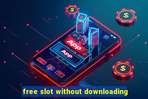 free slot without downloading